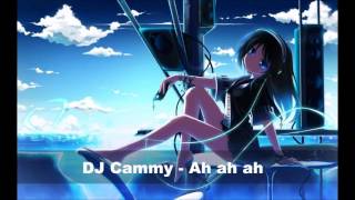 DJ Cammy - Ah ah ah