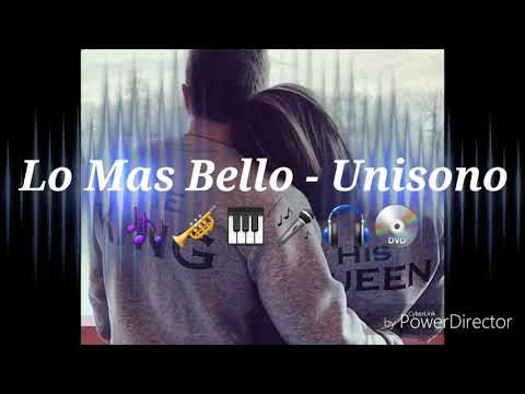 Unisono... Lo mas Bello                          (Letra)