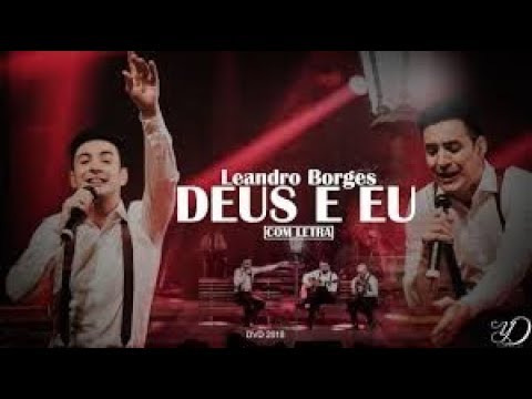 DVD COMPLETO Deus e Eu ( Com Letra ) LEANDRO BORGES ( DVD 2018/2019 )