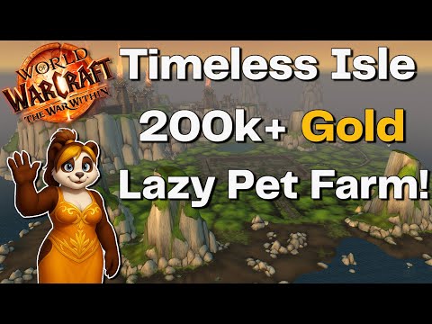 Lazy Gold Farms - 200k+Gold Timeless Isle Pet Farms | The War Within WoW