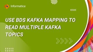 Download the video "How to Use BDS Kafka Mapping to Read Multiple Kafka Topics"