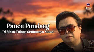 Download lagu Pance Pondaag - Di Mata Tuhan Semuanya Sama mp3 Download lagu Pance Pondaag - Di Mata Tuhan Semuanya Sama mp3