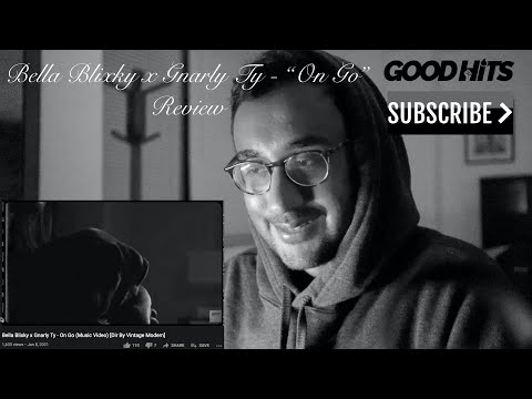 Bella Blixky x Gnarly Ty - On Go - GoodhitsTV Review #59