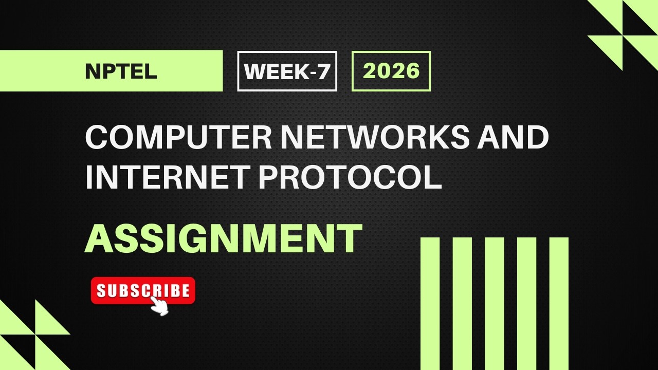 Computer Networks and Internet Protocol | NPTEL Week 7 Assignment Answers 2026