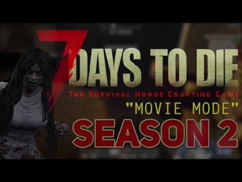7 Days to Die w/ Coe, Justin & Necomi - Movie Mode - S2E38