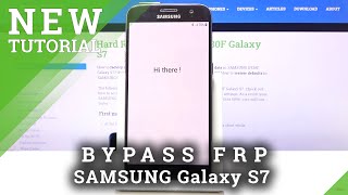 How to Skip Google Account (FRP) in SAMSUNG Galaxy S7 – Bypass Google Verification