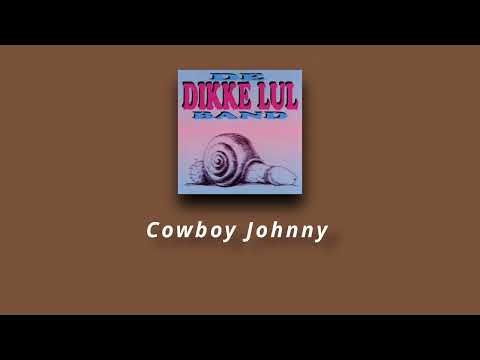 Dikke Lul Band -  Cowboy Johnny (2020 Versie)