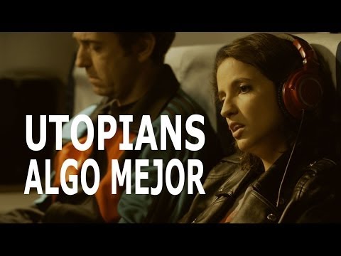 Utopians - Algo mejor (video oficial)