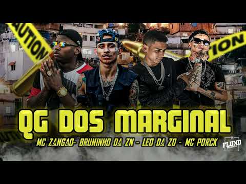 MC ZANGÃO,BRUNINHO DA ZN,LEO DA ZO , PORCK - QG DOS MARGINAL (PROD. PK NO BEAT) 2022