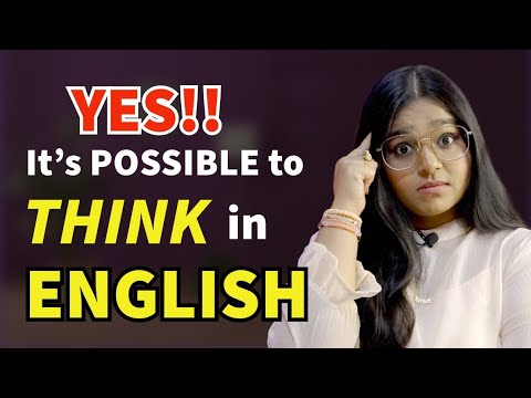 This will make you THINK in ENGLISH effortlessly
