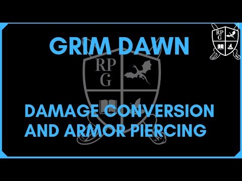 Grim Dawn - Conversion and Armor Piercing Guide