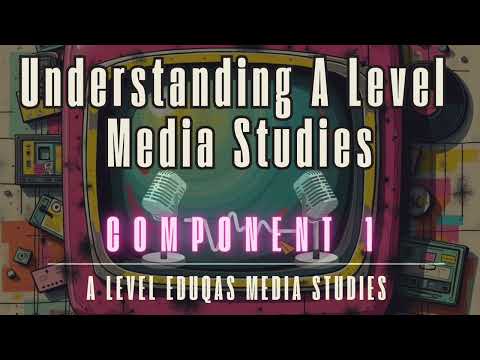 Understanding A Level Media Studies - Component 1