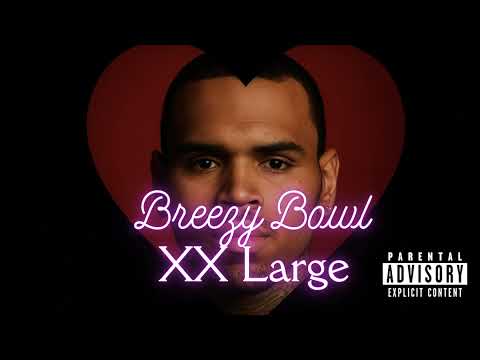 Chris Brown - Breezy Bowl XX Large