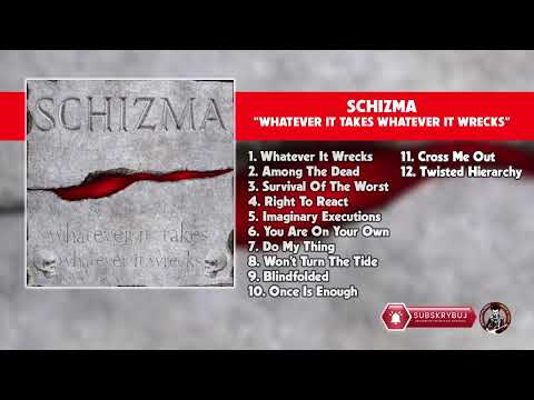 Schizma – Whatever It Takes Whatever It Wrecks (2011 r.)