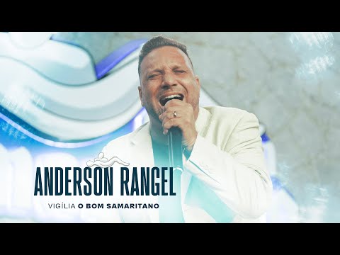Anderson Rangel | Completo [O Bom Samaritano]