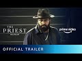 The Priest Official Trailer Mammootty Nikhila Vimal Manju Warrier Amazon Prime Video