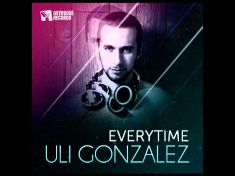 Uli Gonzalez - Everytime (Original Mix) [Overdose Records]