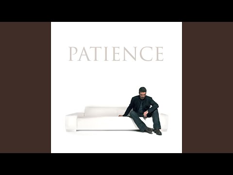 Video thumbnail for Patience
