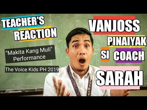 Makita kang Muli Reaction | Vanjoss Bayaban | Team Sarah | Teacher's Reaction