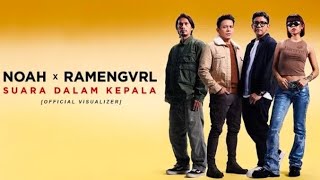 Download lagu NOAH X Ramengvrl - Suara Dalam Kepala  mp3