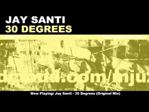 Jay Santi - 30 Degrees (Original Mix)
