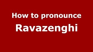 How to pronounce Ravazenghi