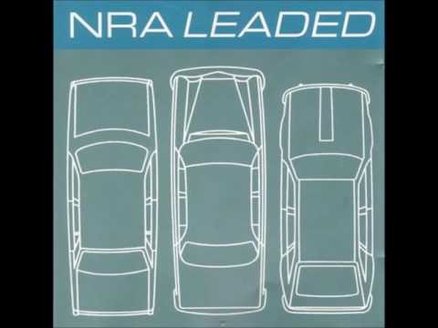 NRA - Leaded (1997) FULL ALBUM