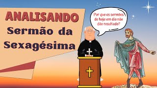 A análise definitiva do mais famoso sermão do Padre Antônio Vieira!