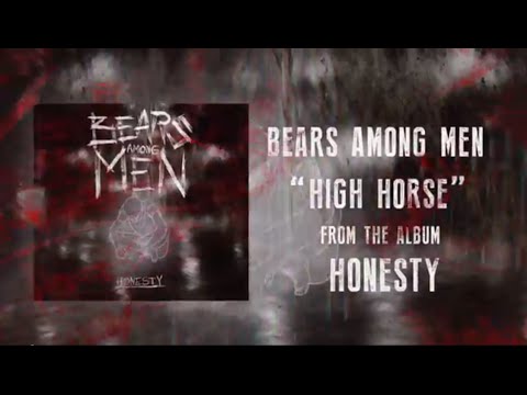 Bears Among Men - High Horse (Official Lyric Video)
