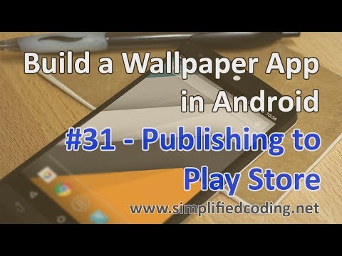 31 Build a Wallpaper App in Android Publishing to Play Store