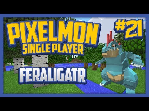 Pixelmon (Minecraft Pokemon Mod) Single Player Season 2 Ep.21 Feraligatr!