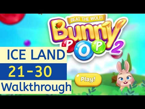 Bunny Pop 2 - Beat the Wolf Level 21-30 Walkthrough | ICELAND #2