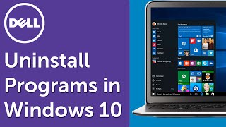 How to Uninstall Programs in Windows 10 (Official Dell Tech Support)
