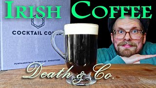 How To Make Irish Coffee || Death & Co/Cocktail Codex