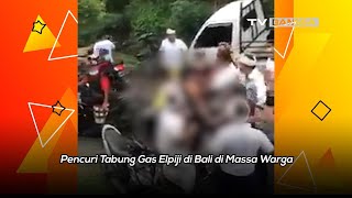Pencuri Tabung Gas Elpiji di Bali Dimassa Warga