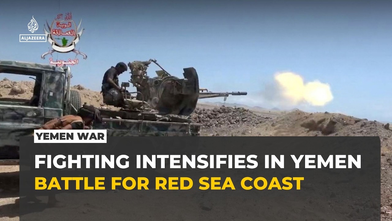 Yemen fighting intensifies as government forces push to retake Red Sea territory