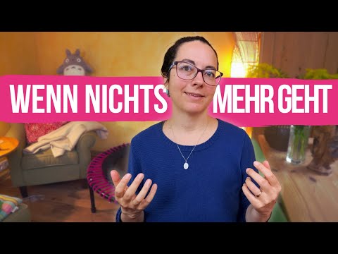 Wenn nichts mehr funktioniert (Nervensystem Reset)