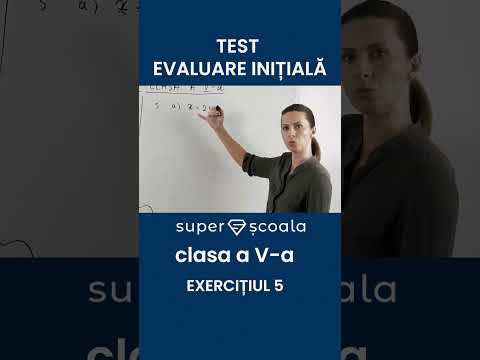 Test Evaluare Inițială - Matematică - Clasa a V-a #superscoala #shorts