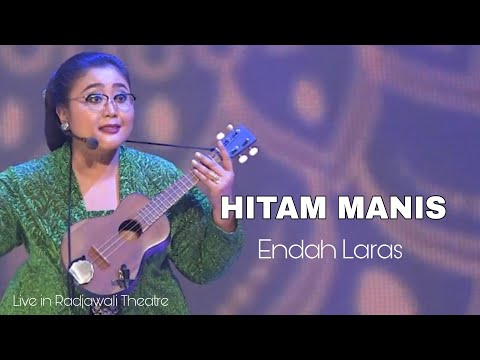 Endah Laras || Hitam Manis || Live in Radjawali Theatre