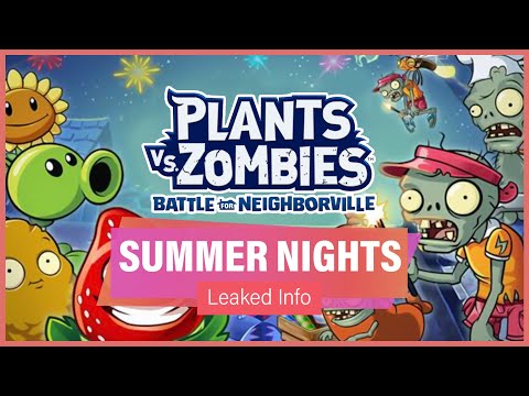 SUMMER NIGHTS FESTIVAL LEAKED IMAGES (Leaked Info) - Plants vs Zombies Battle for Neighborville