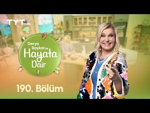 Derya Baykal ile Hayata Dair | 190. Bölüm (7 Ocak 2026)