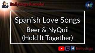 Spanish Love Songs - Beer & NyQuil (Hold It Together) (Karaoke)