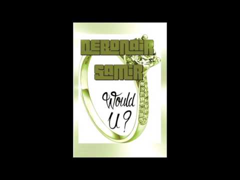 Debonair Samir ft Shariff   Would U