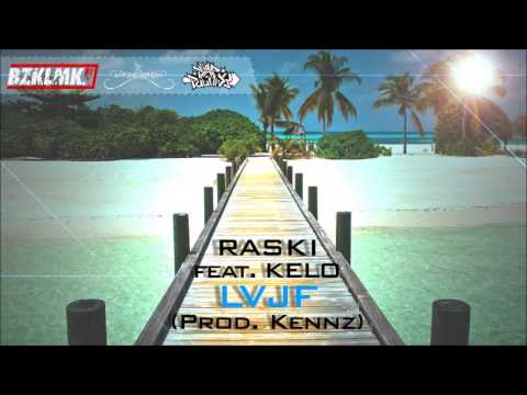 Raski feat. Kelo - LVJF (prod. Kennz)