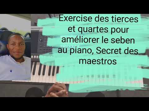 Piano seben exercise des tierces et des quartes## secret des maestros pour améliorer son jeux