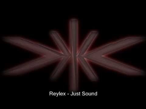 ReyleX - Just Sound