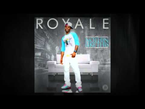 Royale - Nothin Like This