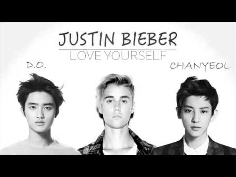 Love yourself Justin Bieber ft. Chanyeol &D.O. Exo