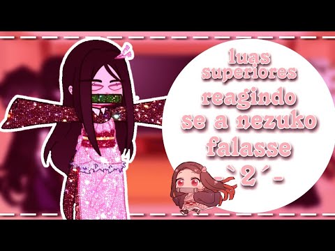 luas superiores +muzan jackson reagindo a "e se a nezuko falasse 2"