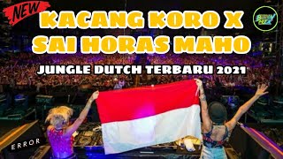 Download lagu DJ KACANG KORO X SAI HORAS MAHO JUNGLE DUTCH 2021 ... mp3